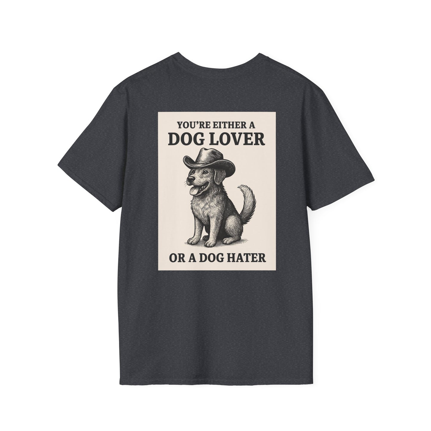 Dog Hater or Dog Lover T-Shirt