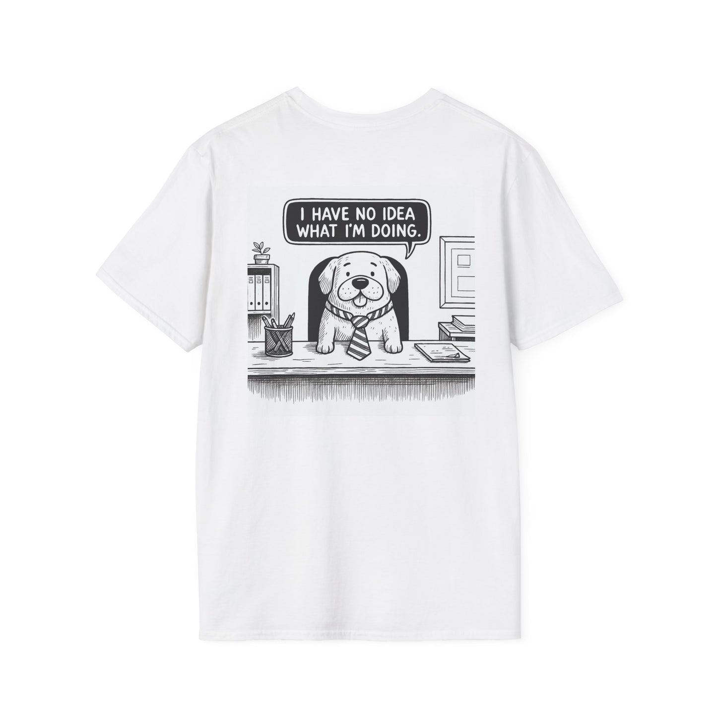 No Idea What I'm Doing T-Shirt