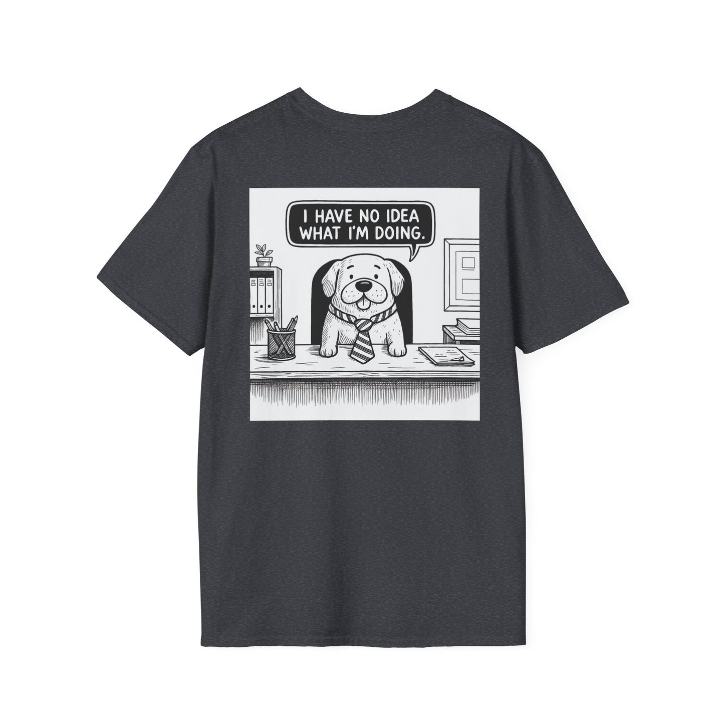 No Idea What I'm Doing T-Shirt