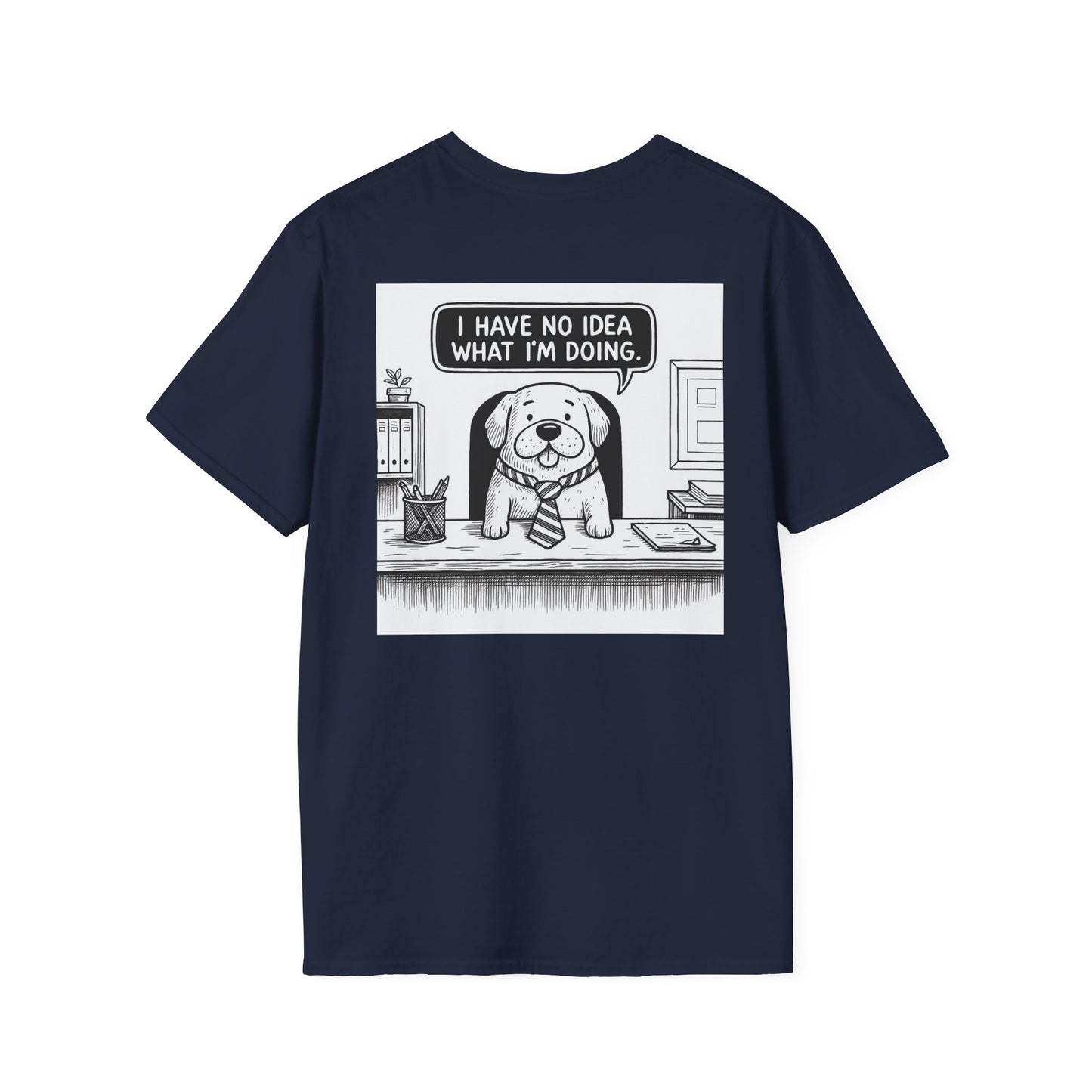 No Idea What I'm Doing T-Shirt