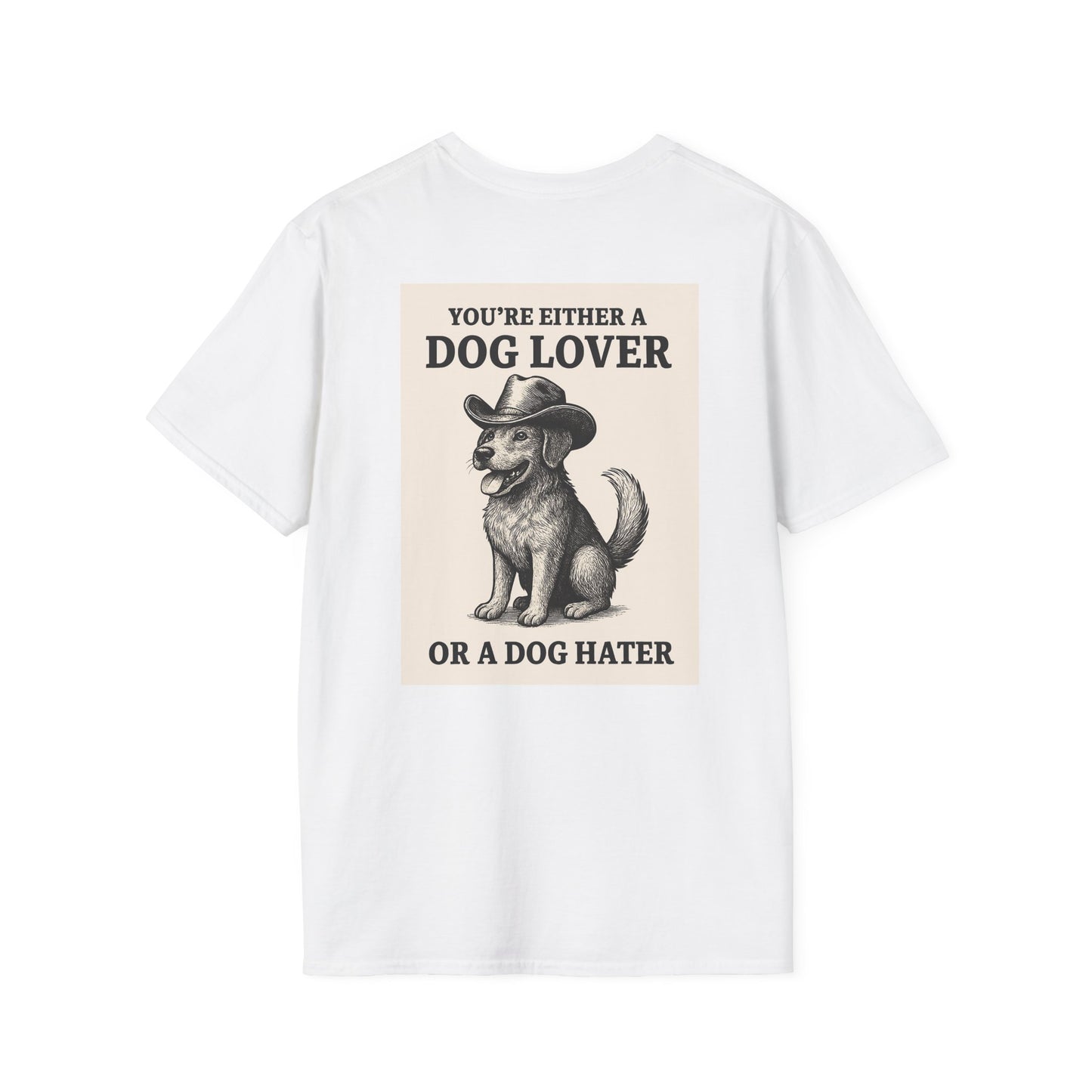 Dog Hater or Dog Lover T-Shirt
