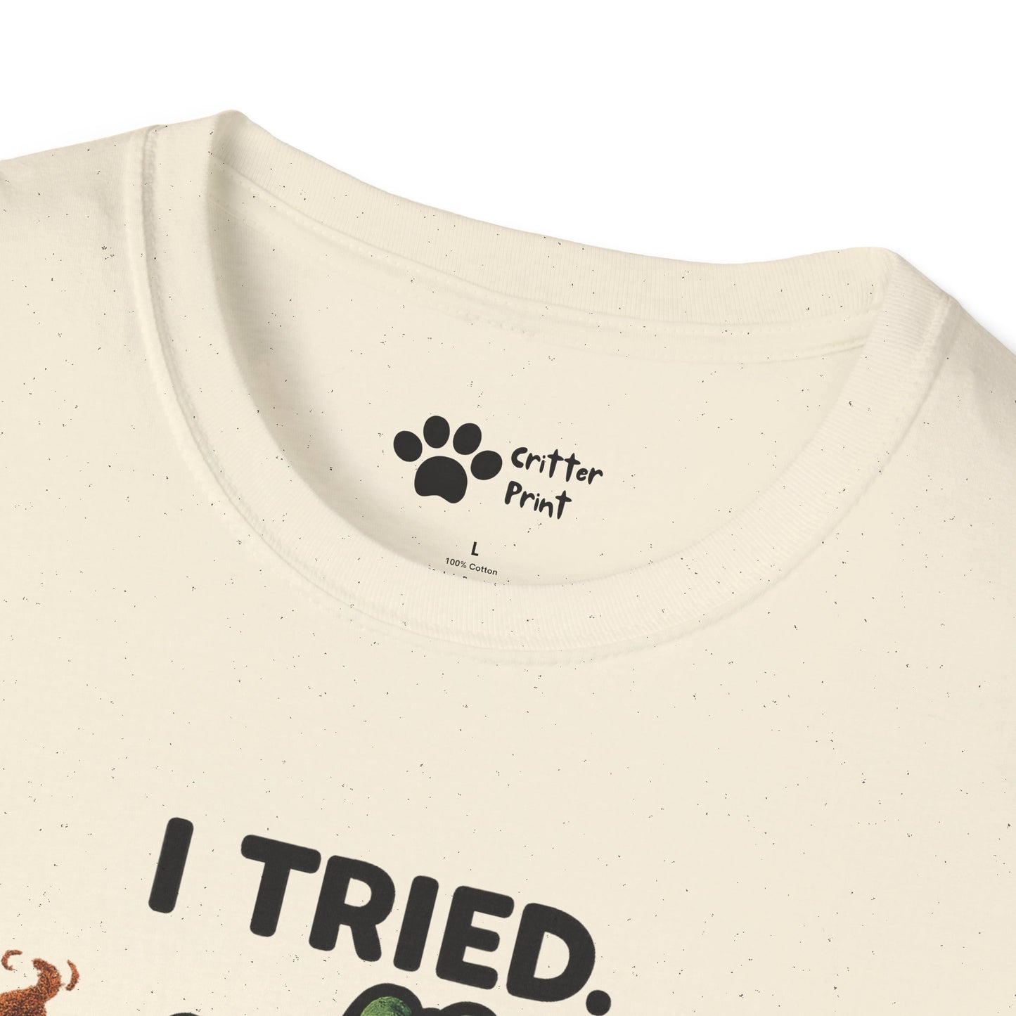 I Tried. T-Shirt