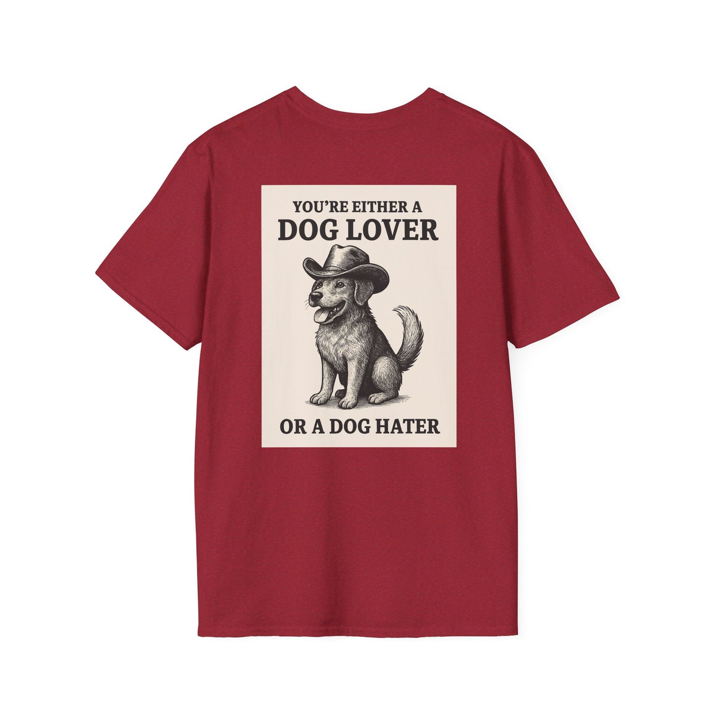 Dog Hater or Dog Lover T-Shirt