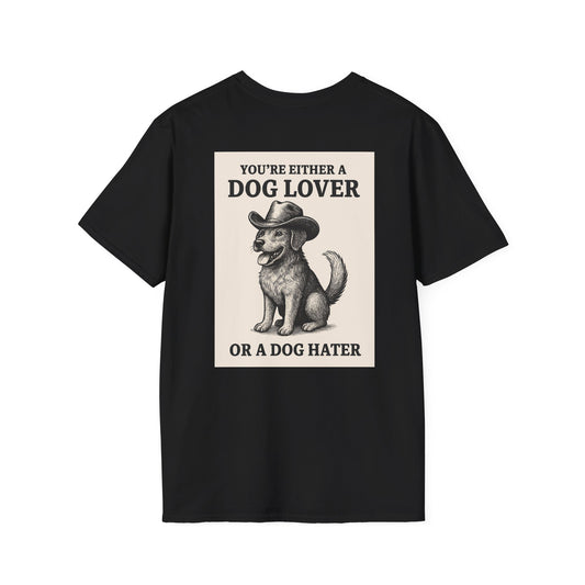 Dog Hater or Dog Lover T-Shirt