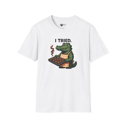 I Tried. T-Shirt