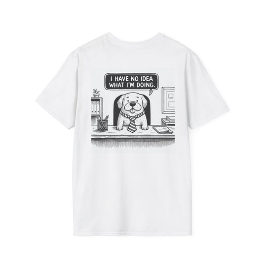 No Idea What I'm Doing T-Shirt