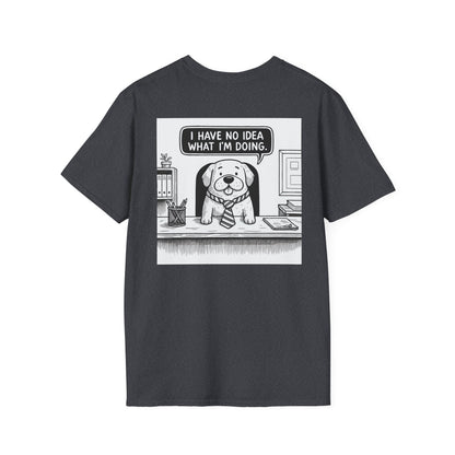 No Idea What I'm Doing T-Shirt