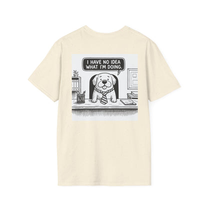 No Idea What I'm Doing T-Shirt