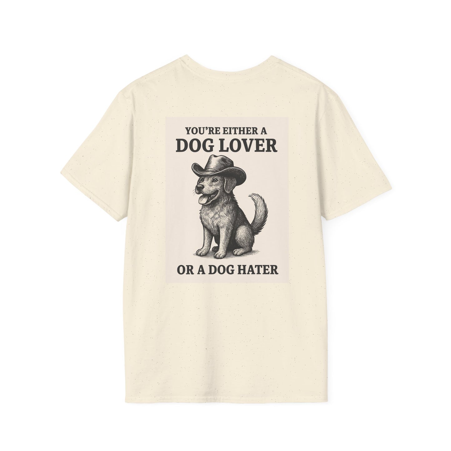 Dog Hater or Dog Lover T-Shirt