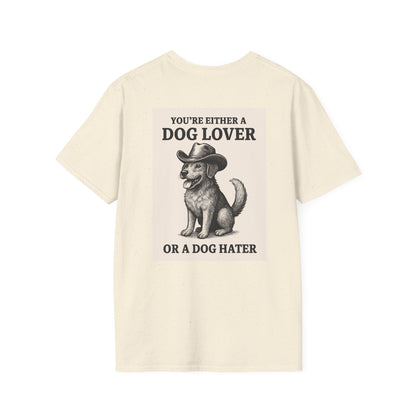 Dog Hater or Dog Lover T-Shirt
